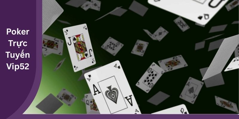 Poker trực tuyến Vip52